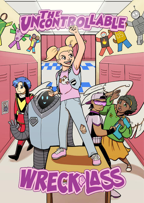 Cover for a comic called The Uncontrollable Wreck-Lass. 5 elementary school kids with various super costumes stand in a school hallway. All react to the central character standing on a desk, punching the air.